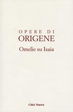 Omelie su Isaia. Vol. 1