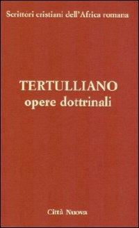 Opere dottrinali. vol. 3/2 a - Quinto S. Tertulliano - copertina