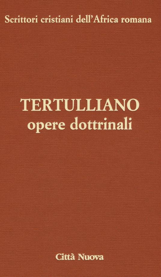 Opere dottrinali. Contro Marcione. Libri IV-V - Quinto S. Tertulliano - copertina