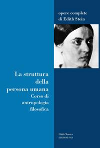 La struttura della persona umana. Corso di antropologia filosofica - Edith Stein - copertina