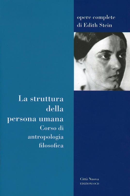 La struttura della persona umana. Corso di antropologia filosofica - Edith Stein - copertina