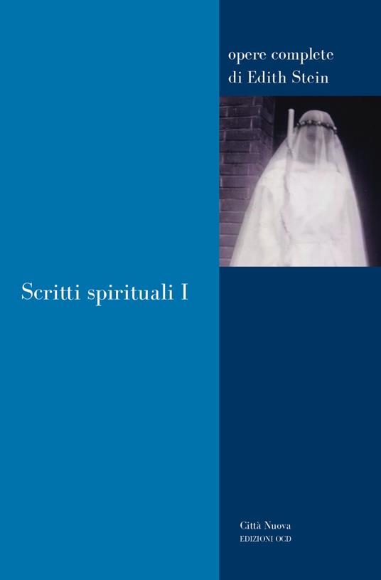 Scritti spirituali. Vol. 1 - Edith Stein - copertina