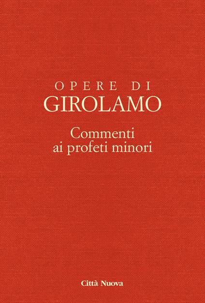 Opere di Girolamo. Vol. 8\3: Commento ai profeti minori. Commento ai profeti Abdia e Zaccaria. - Girolamo (san) - copertina