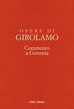 Opere di Girolamo. Vol. 5: Commento a Geremia.