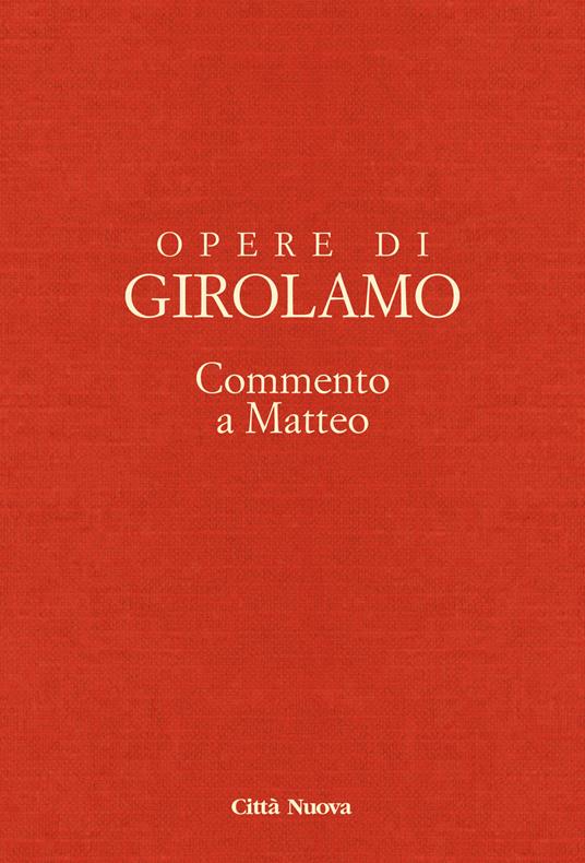 Opere di Girolamo. Vol. 10: Commento a Matteo. - Girolamo (san) - copertina