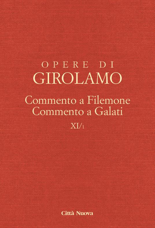 Opere di Girolamo. Vol. 11/1: Commento a Filemone-Commento a Galati - Girolamo (san) - copertina