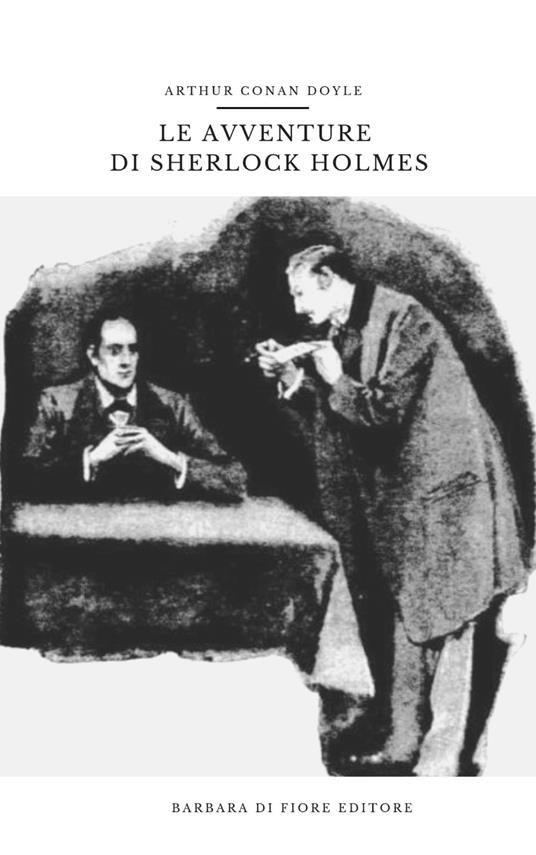 Le avventure di Sherlock Holmes - Arthur Conan Doyle - ebook