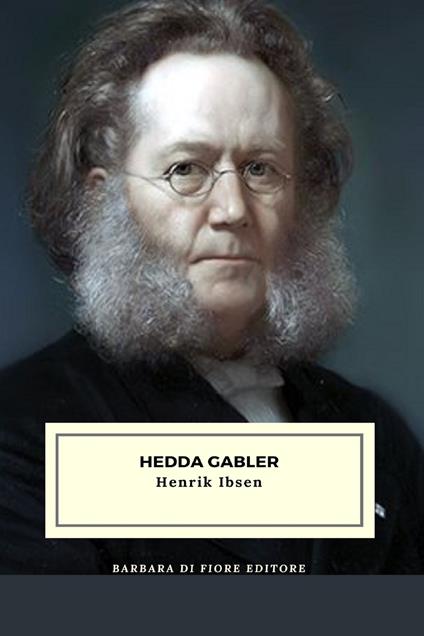 Hedda Gabler - Henrik Ibsen - ebook