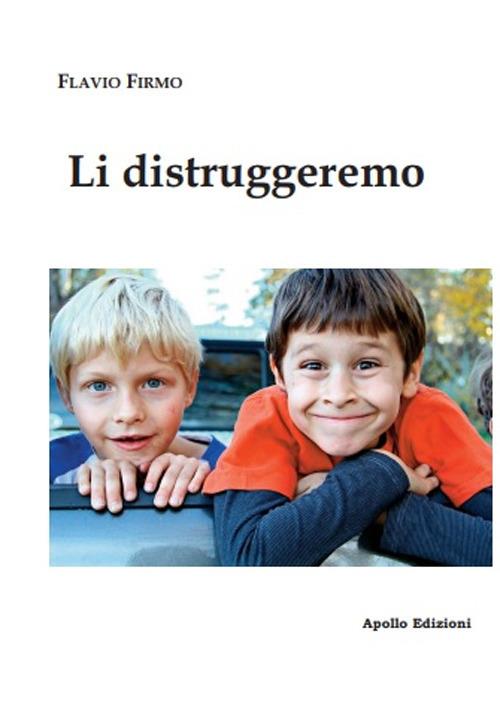 Li distruggeremo - Flavio Firmo - copertina