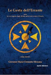 Le gesta dell'errante ossia la via seguita dagli Elden nella lotta contro il Fenrir. Vol. 2 - Giovanni Maria Clemente Messana - copertina