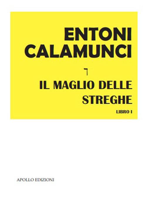 Il maglio delle streghe - Entoni Calamunci - copertina