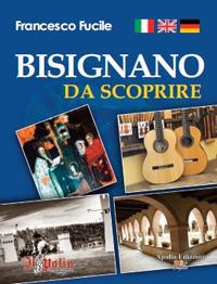 Bisignano da scoprire. Ediz. italiana, inglese e tedesca - Francesco Fucile - copertina