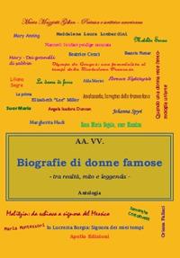 Biografia di donne famose. Tra mito, realtà e leggenda - copertina