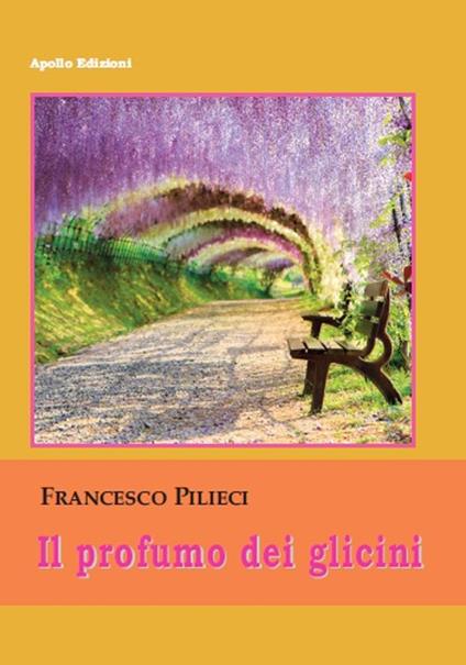Il profumo dei glicini - Francesco Pilieci - copertina