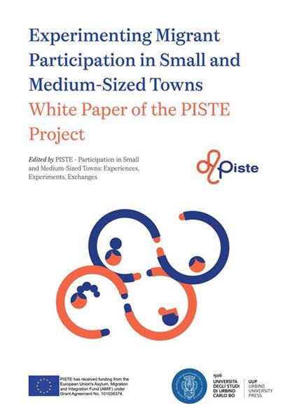 Experimenting Migrant Participation in Small and Medium-Sized Towns. White Paper of the PISTE Project - PISTE Project - copertina