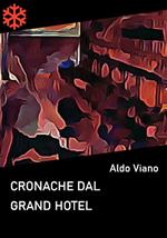 Cronache dal Grand Hotel