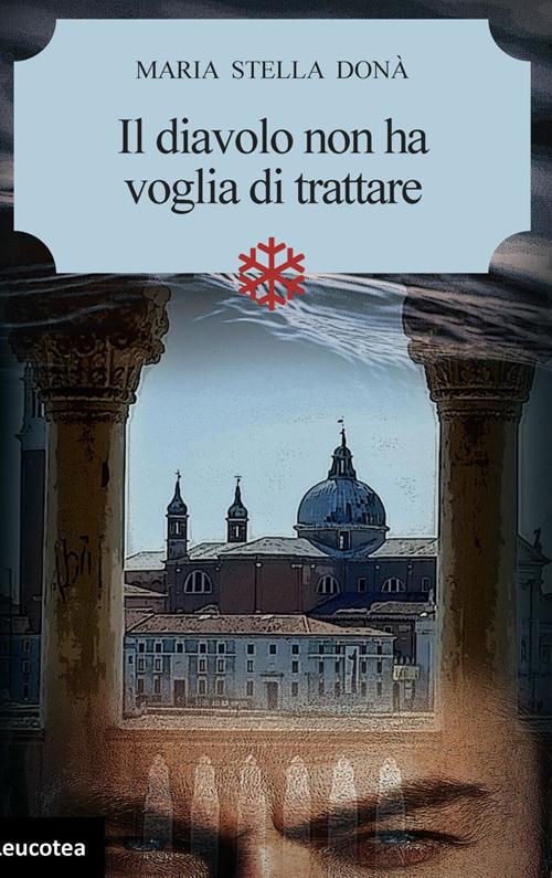 Il diavolo non ha voglia di trattare - Maria Stella Donà - ebook
