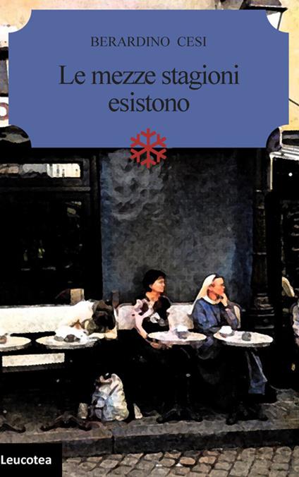 Le mezze stagioni esistono - Berardino Cesi - ebook