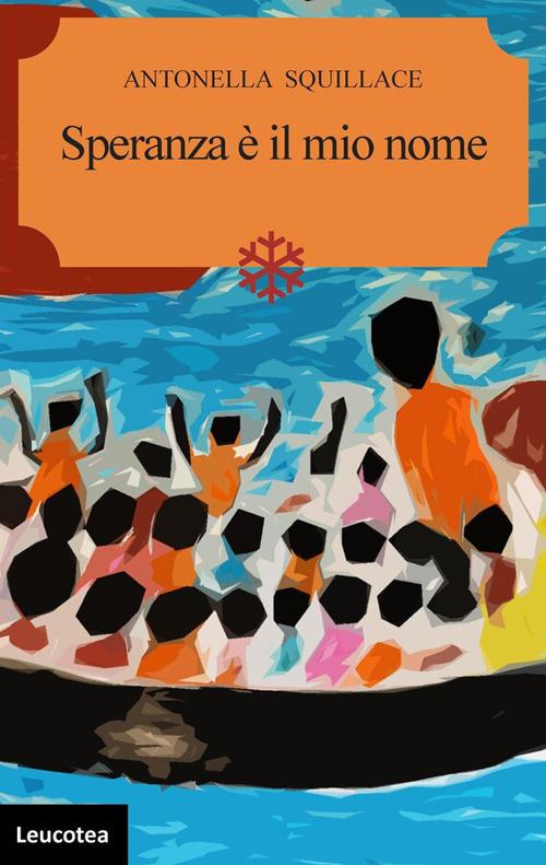 Speranza è il mio nome - Antonella Squillace - ebook