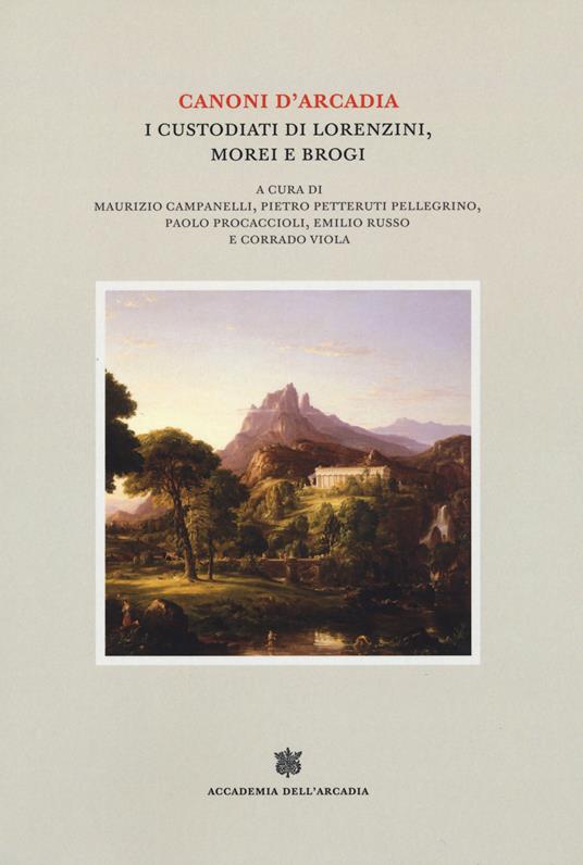 Canoni d'Arcadia. Vol. 2: I custodiati di Lorenzini, Morei e Brogi - copertina