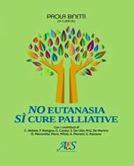 No eutanasia, sì cure palliative