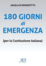 180 giorni di emergenza (per la Costituzione italiana)