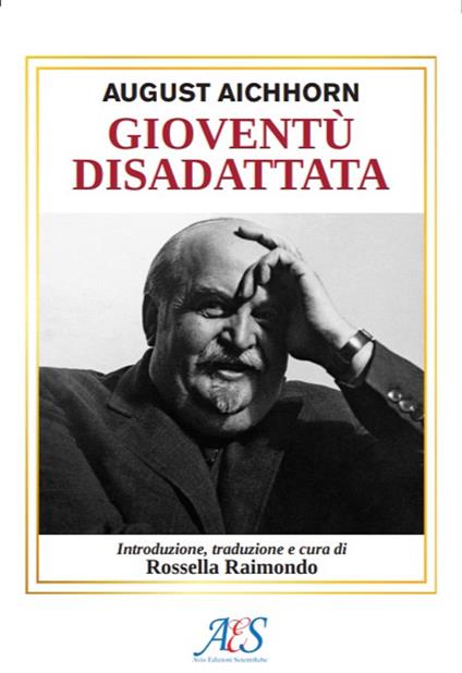 Gioventù disadattata. Ediz. ridotta - August Aichhorn - copertina