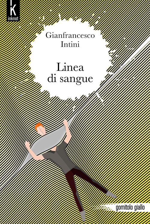 Linea di sangue - Gianfrancesco Intini - ebook