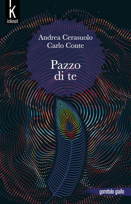 Pazzo di te - Andrea Cerasuolo,Carlo Conte - ebook