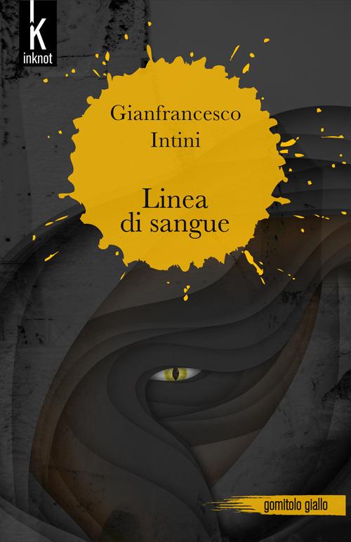 Linea di sangue - Gianfrancesco Intini - copertina
