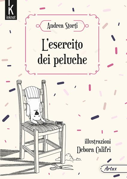 L'esercito dei peluche. Ediz. illustrata - Andrea Storti - copertina