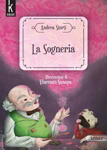 La sogneria. Ediz. illustrata