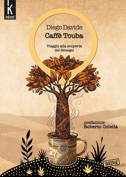 Caffè Touba. Viaggio alla scoperta del Senegal - Diego Davide - copertina