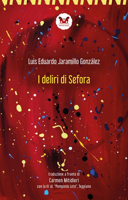 I deliri di Sefora. Testo spagnolo a fronte. Ediz. bilingue - Luis Eduardo Jaramillo González - copertina