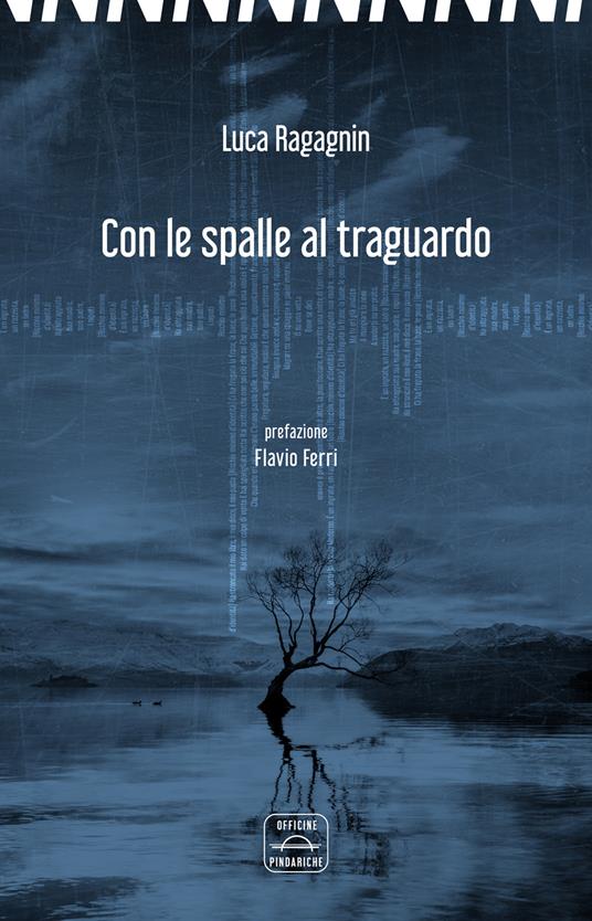 Con le spalle al traguardo. Scritture per musica. Ediz. multilingue - Luca Ragagnin - copertina