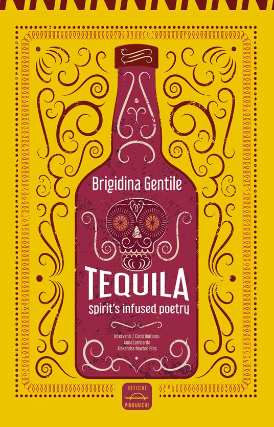 Tequila. Spirit's infused poetry. Ediz. italiana e inglese - Brigidina Gentile - copertina