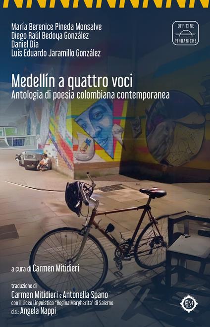 Medellín a quattro voci. Antologia di poesia colombiana contemporanea. Nuova ediz. - María Berenice Pineda Monsalve,Daniel Día,Diego Raúl Bedoya González - copertina
