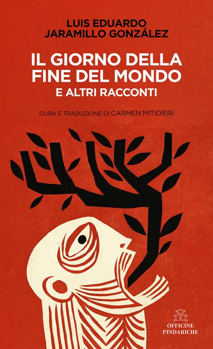 Il giorno della fine del mondo e altri racconti - Luis Eduardo Jaramillo González - copertina