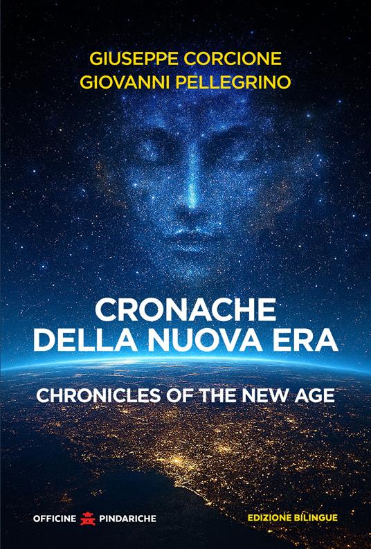Cronache della Nuova Era-Chronicles of the New Age. Ediz. bilingue - Giuseppe Corcione,Giovanni Pellegrino - copertina