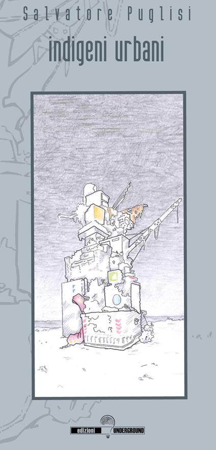 Indigeni urbani - Salvatore Puglisi - copertina