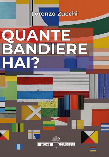 Quante bandiere hai? - Lorenzo Zucchi - copertina