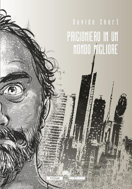 Prigioniero in un mondo migliore - Davide Skerl - copertina