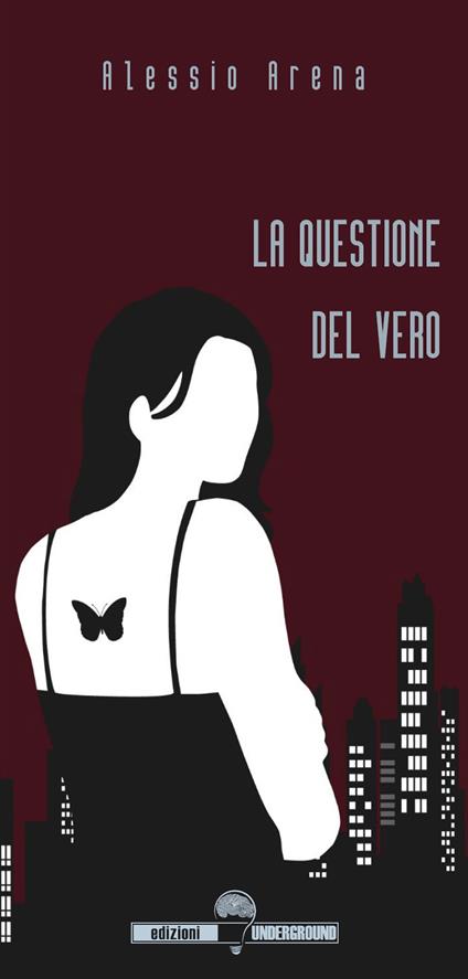 La questione del vero - Alessio Arena. - copertina