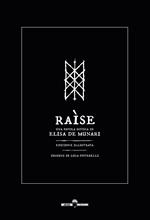 Raìse. Una favola gotica. Ediz. illustrata