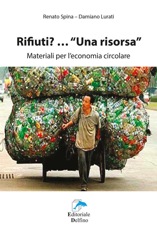 Rifiuti? Una risorsa - Renato Spina,Damiano Lurati - copertina