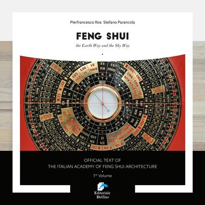 Feng shui. The earth way and the sky way - Stefano Parancola,Pierfrancesco Ros - copertina