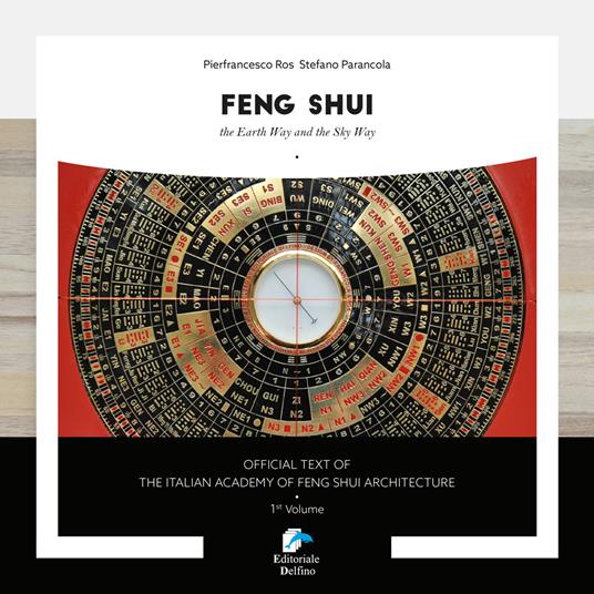 Feng shui. The earth way and the sky way - Stefano Parancola,Pierfrancesco Ros - copertina