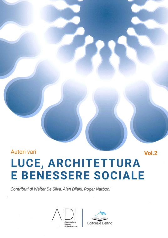 Luce, architettura e benessere sociale. Vol. 2 - copertina
