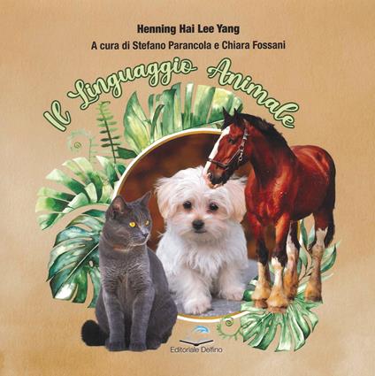 Il linguaggio animale - Hai Lee Yang Henning - copertina