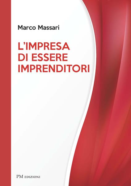 L'impresa di essere imprenditori - Marco Massari - copertina
